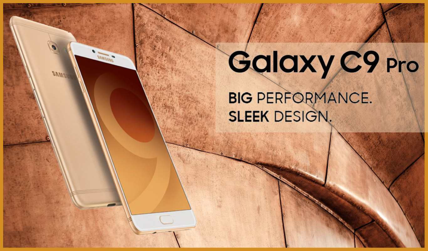 Do It All With The Big Bold And Beautiful Samsung Galaxy C9 Pro