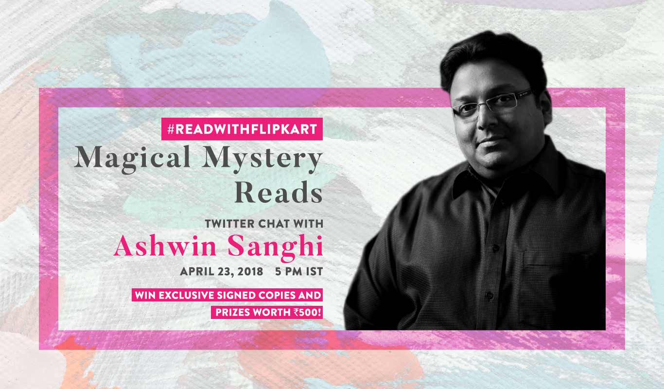 #ReadWithFlipkart – Tweetchat with Ashwin Sanghi on ‘Magical Mystery Reads’