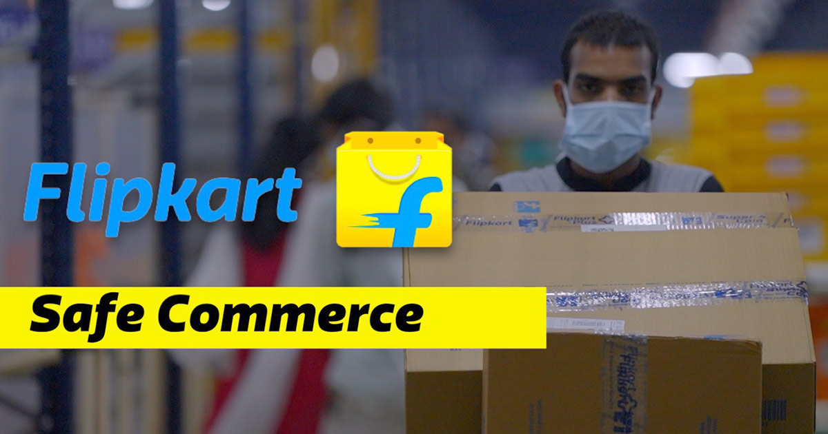 COVID -ve, Commerce +ve: Experience Safe Commerce with Flipkart
