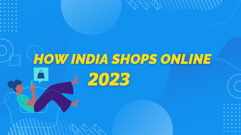 E-retail In India: How India Shops Online 2023